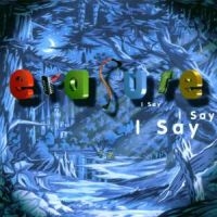 Erasure - I Say I Say I Say in the group OTHER / 80-tals synth at Bengans Skivbutik AB (1797195)