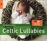 Blandade Artister - Rough Guide To Celtic Lullabies **2 in the group CD / Elektroniskt,World Music at Bengans Skivbutik AB (1812636)