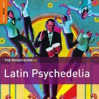 Blandade Artister - Rough Guide To Latin Psychedelia ** in the group CD / Elektroniskt,World Music at Bengans Skivbutik AB (1812684)