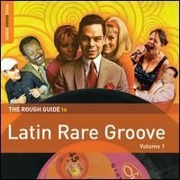 Blandade Artister - Rough Guide To Latin Rare Groove (V in the group CD / Elektroniskt,World Music at Bengans Skivbutik AB (1812713)