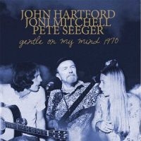 Hartford John Pete Seeger & Joni M - Gentle On My Mind in the group CD / Pop-Rock at Bengans Skivbutik AB (1842449)