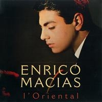 ENRICO MACIAS - L'ORIENTAL in the group CD / Pop-Rock at Bengans Skivbutik AB (1846202)