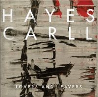 Carll Hayes - Lovers And Leavers in the group CD / Country at Bengans Skivbutik AB (1868443)