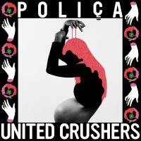 Polica - United Crushers in the group VINYL / Pop-Rock at Bengans Skivbutik AB (1868860)