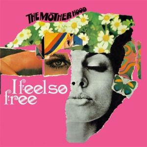 Motherhood - I Feel So Free in the group CD / Pop-Rock at Bengans Skivbutik AB (1868937)