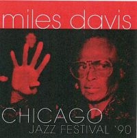 Davis Miles - Chicago Jazz Festival '90 in the group Minishops / Miles Davis at Bengans Skivbutik AB (1876312)