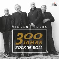 Vincent Rocks - 300 Jahre RockNRoll in the group CD / Pop-Rock at Bengans Skivbutik AB (1876351)