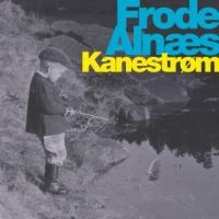 Alnaes Frode - Kaneström in the group CD / Jazz at Bengans Skivbutik AB (1883953)