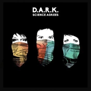 D.A.R.K. - Science Agrees in the group CD / Pop at Bengans Skivbutik AB (1894004)