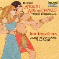 Lausanne Chmbr Orc/Lopez-Cobos - Respighi: Ancient Airs & Dance in the group CD / Pop-Rock at Bengans Skivbutik AB (1901931)