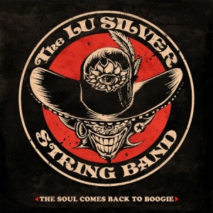 Lu Silver String Band - Soul Comes Back To Boogie in the group CD / Rock at Bengans Skivbutik AB (1907232)