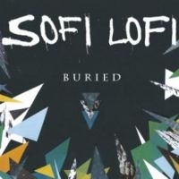 Sofi Lofi - Buried in the group VINYL / Pop-Rock at Bengans Skivbutik AB (1908099)