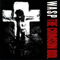 W.A.S.P. - Crimson Idol (Digi) in the group CD / Hårdrock at Bengans Skivbutik AB (1908210)