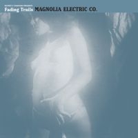 Magnolia Electric Co. - Fading Trails in the group VINYL / Pop-Rock at Bengans Skivbutik AB (1909230)