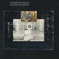 Guided By Voices - Please Be Honest in the group CD / Pop-Rock at Bengans Skivbutik AB (1909893)