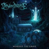 Dawn Of Disease - Worship The Grave in the group CD / Hårdrock at Bengans Skivbutik AB (1909975)