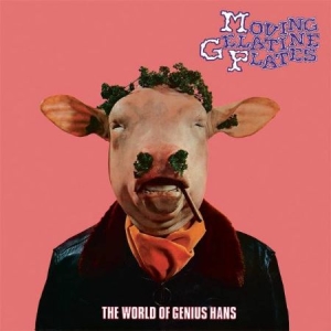 Moving Gelatine Plates - World Of Genius Hans in the group VINYL / Rock at Bengans Skivbutik AB (1909994)