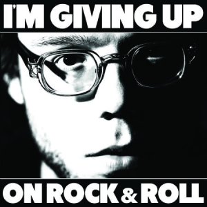 Christopher The Conquered - Im Giving Up On Rock & Roll in the group CD / Rock at Bengans Skivbutik AB (1912492)