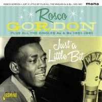 Gordon Rosco - Just A Little Bit + All Singles A's in the group CD / Blues,Jazz at Bengans Skivbutik AB (1931735)