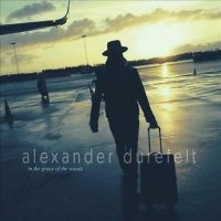 Durefelt Alexander - In The Grace Of The Woods in the group CD / Pop-Rock,Reggae at Bengans Skivbutik AB (1932168)