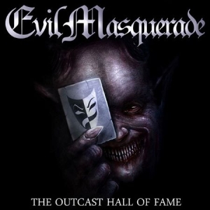 Evil Masquerade - Outcast Hall Of Fame in the group CD / Hårdrock/ Heavy metal at Bengans Skivbutik AB (1946621)