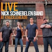 Nick Schnebelen Band - Live At Knuckleheads Vol 1 in the group CD / Blues,Jazz at Bengans Skivbutik AB (1946752)