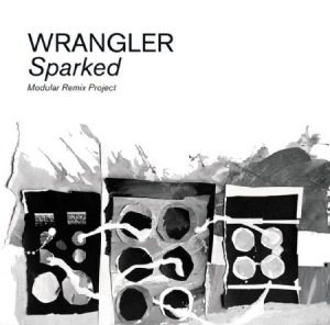 Wrangler - SparkedModular Remix Project in the group CD / Pop at Bengans Skivbutik AB (1951564)