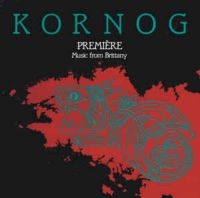 Kornog - Premiere in the group CD / Elektroniskt,World Music at Bengans Skivbutik AB (1968580)