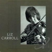 Carroll Liz - Liz Carroll in the group CD / Elektroniskt,World Music at Bengans Skivbutik AB (1968606)