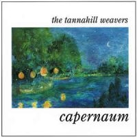 Tannahill Weavers - Capernaum in the group CD / Elektroniskt,World Music at Bengans Skivbutik AB (1968646)