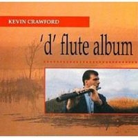 Crawford Kevin - D Flute Album in the group CD / Elektroniskt,World Music at Bengans Skivbutik AB (1968659)