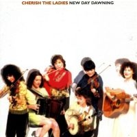 Cherish The Ladies - New Day Dawning in the group CD / Elektroniskt,World Music at Bengans Skivbutik AB (1968669)