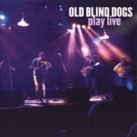 Old Blind Dogs - Play Live in the group CD / Elektroniskt,World Music at Bengans Skivbutik AB (1968718)