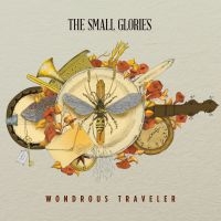 Small Glories - Wondrous Traveler in the group CD / Pop-Rock at Bengans Skivbutik AB (1993095)