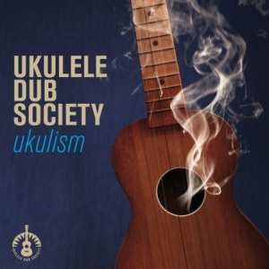 Ukulele Dub Society - Ukulism in the group CD / Pop at Bengans Skivbutik AB (2004890)