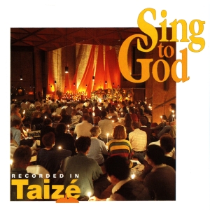 Taizé - Sing To God in the group CD / Klassiskt,Övrigt at Bengans Skivbutik AB (2009910)