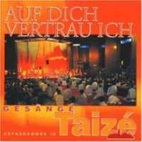 Taizé - Auf Dich Vertrau Ich in the group CD / Klassiskt,Övrigt at Bengans Skivbutik AB (2012277)