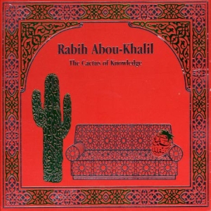 Abou-Khalil  Rabih - The Cactus Of Knowledge in the group CD / Jazz at Bengans Skivbutik AB (2016018)