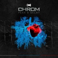 Chrom - Peak And Decay in the group CD / Pop-Rock at Bengans Skivbutik AB (2025632)