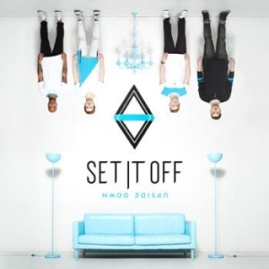 Set It Off - Upside Down in the group OUR PICKS / Christmas gift tip CD at Bengans Skivbutik AB (2029023)