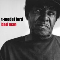 T-Model Ford - Bad Man in the group VINYL / Blues,Jazz at Bengans Skivbutik AB (2032138)