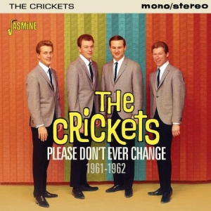 Crickets - Please Don't Ever Change 61-62 in the group CD / Pop-Rock at Bengans Skivbutik AB (2032150)