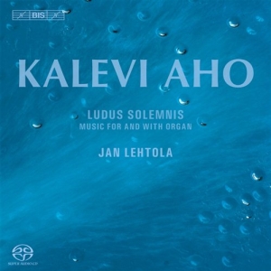 Aho - Ludus Solemnis (Sacd) in the group MUSIK / SACD / Klassiskt at Bengans Skivbutik AB (2036786)