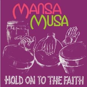 Mansa Musa - Hold On To The Faith in the group VINYL / Elektroniskt at Bengans Skivbutik AB (2038988)