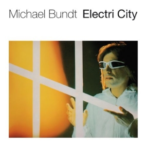 Bundt Michael - Electri City in the group VINYL / Pop at Bengans Skivbutik AB (2042533)