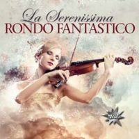 Rondo Fantastico - La Serenissima in the group CD / Pop-Rock at Bengans Skivbutik AB (2058288)