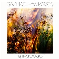 Yamagata Rachael - Tightrope Walker in the group CD / Pop-Rock at Bengans Skivbutik AB (2060241)