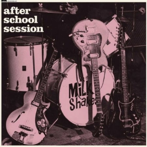 Milkshakes - After School Session in the group VINYL / Rock at Bengans Skivbutik AB (2103257)