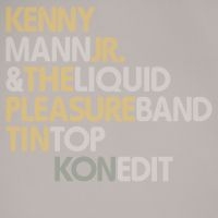 Mann Jr Kenny & Liquid Pleasure Ban - Tin Top in the group OUR PICKS / Record Store Day / RSD2013-2020 at Bengans Skivbutik AB (2153413)