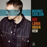 Magnus Carlson - Den Långa Vägen Hem in the group OUR PICKS /  Christmas gift tip Vinyl at Bengans Skivbutik AB (2167905)